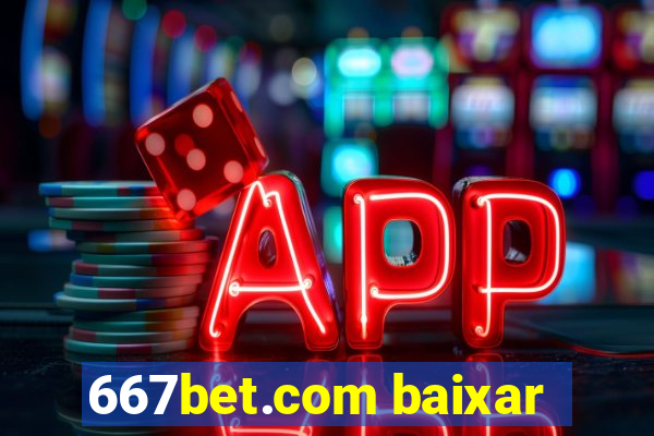 667bet.com baixar